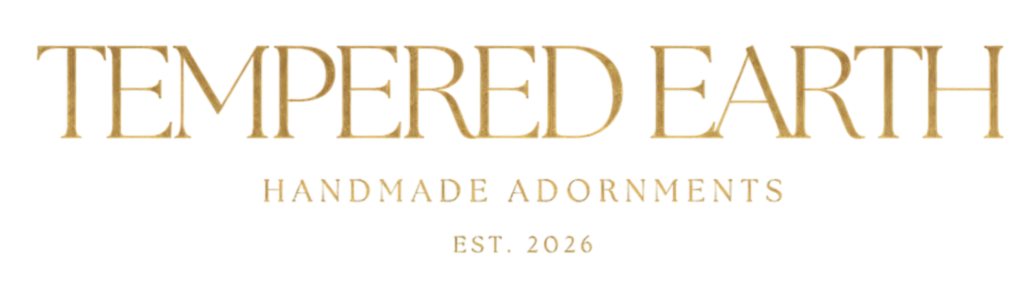 Tempered Earth | Handmade Jewelry &amp; Adornment Studio