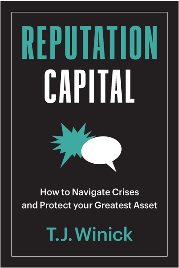 Book cover titled 'Reputation Capital' by T.J. Winick, with subtitle 'How to Navigate Crises and Protect your Greatest Asset', featuring speech bubbles and a burst graphic on a black background.