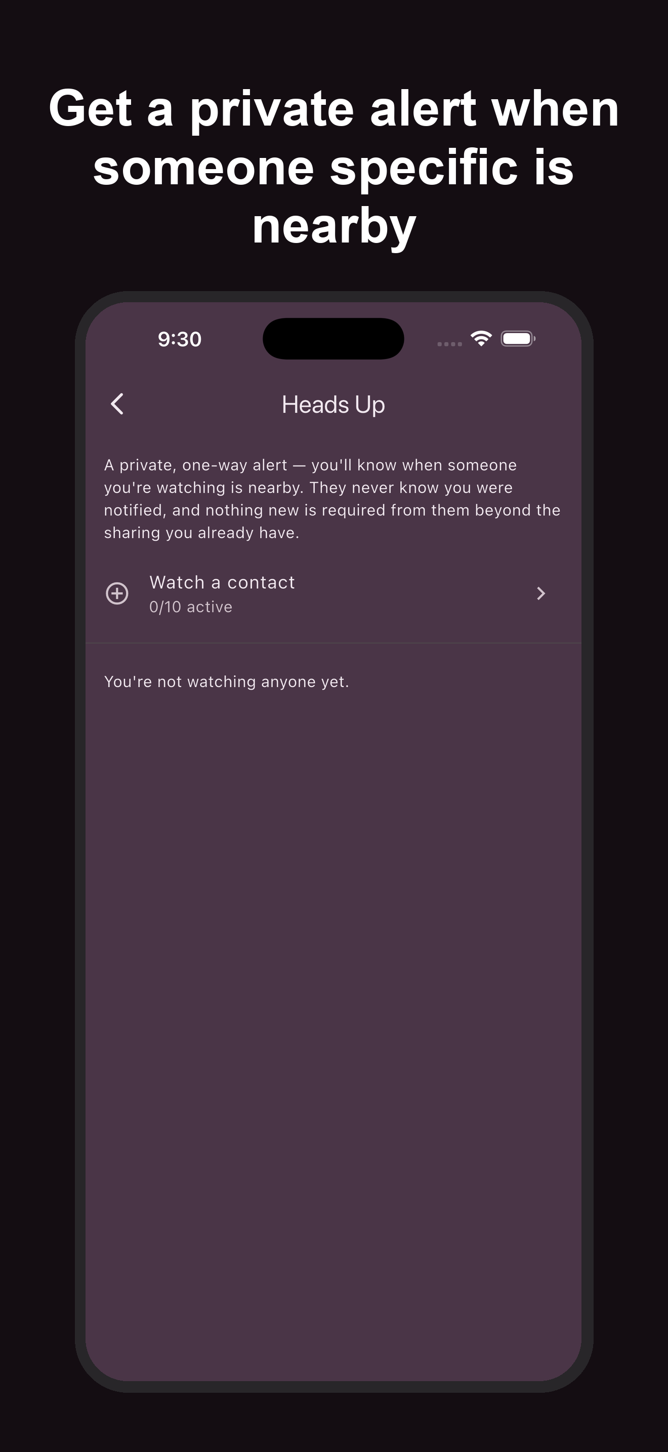 Promotion for a mobile app feature called 'Heads Up,' which provides private alerts when someone nearby is watching, with options to watch contacts and a message indicating no one is being watched.