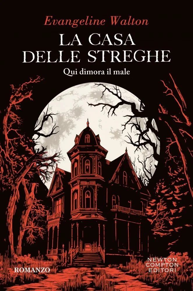 'La Casa Delle Streghe,'  Witch House, Italian translation, by Evangeline Walton, 2025