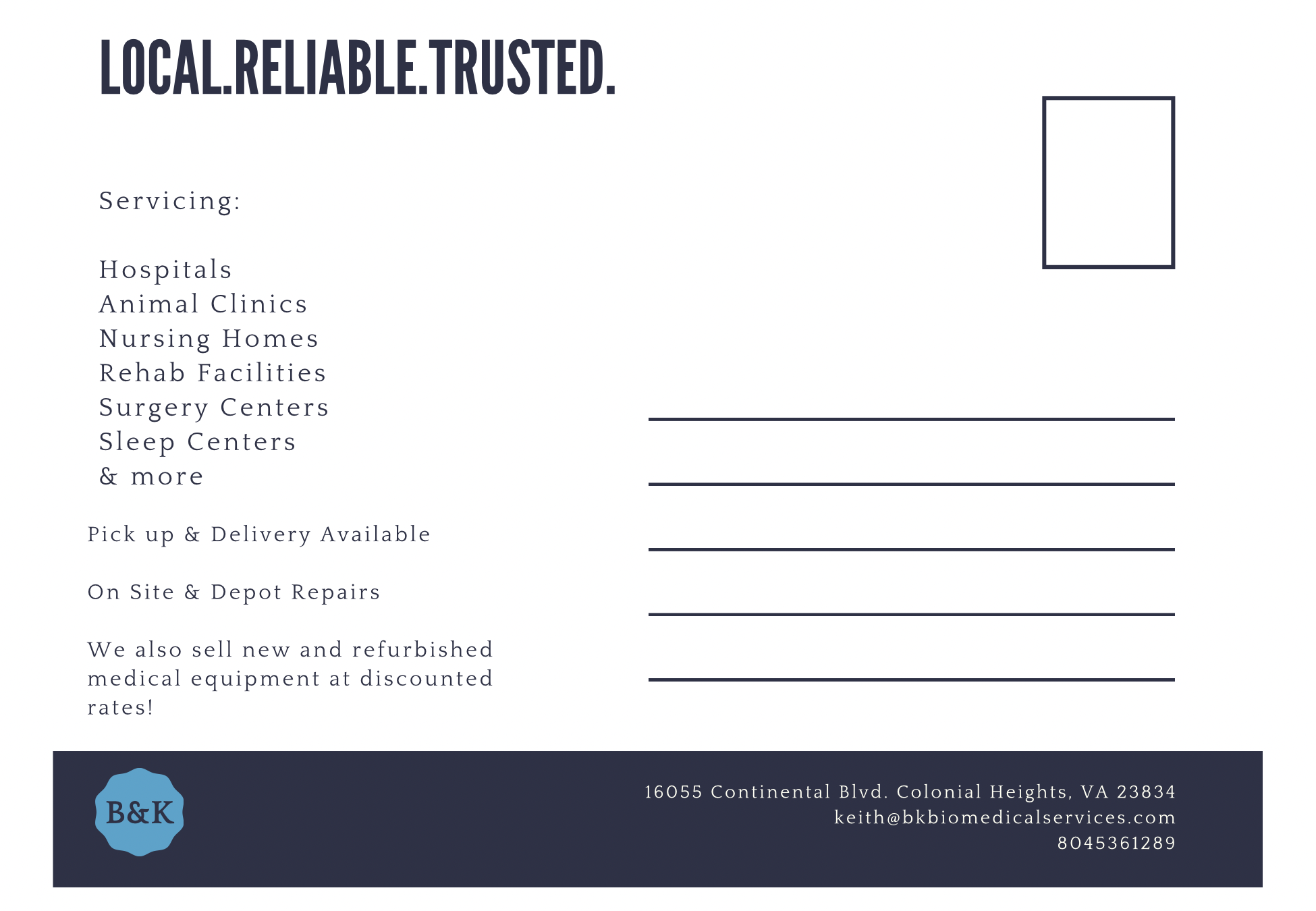A business flyer with the headline 'Local.Reliable.Trusted.' listing services such as hospitals, animal clinics, nursing homes, rehab facilities, surgery centers, sleep centers, and on-site depot repairs. It includes a logo with the letters 'B&K,' contact information, and an address in Colonial Heights, VA.