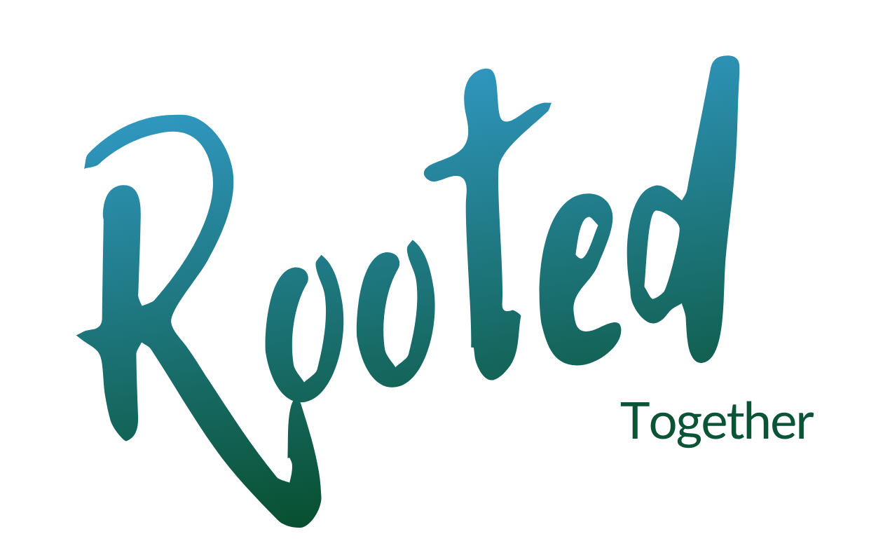 Rooted Together