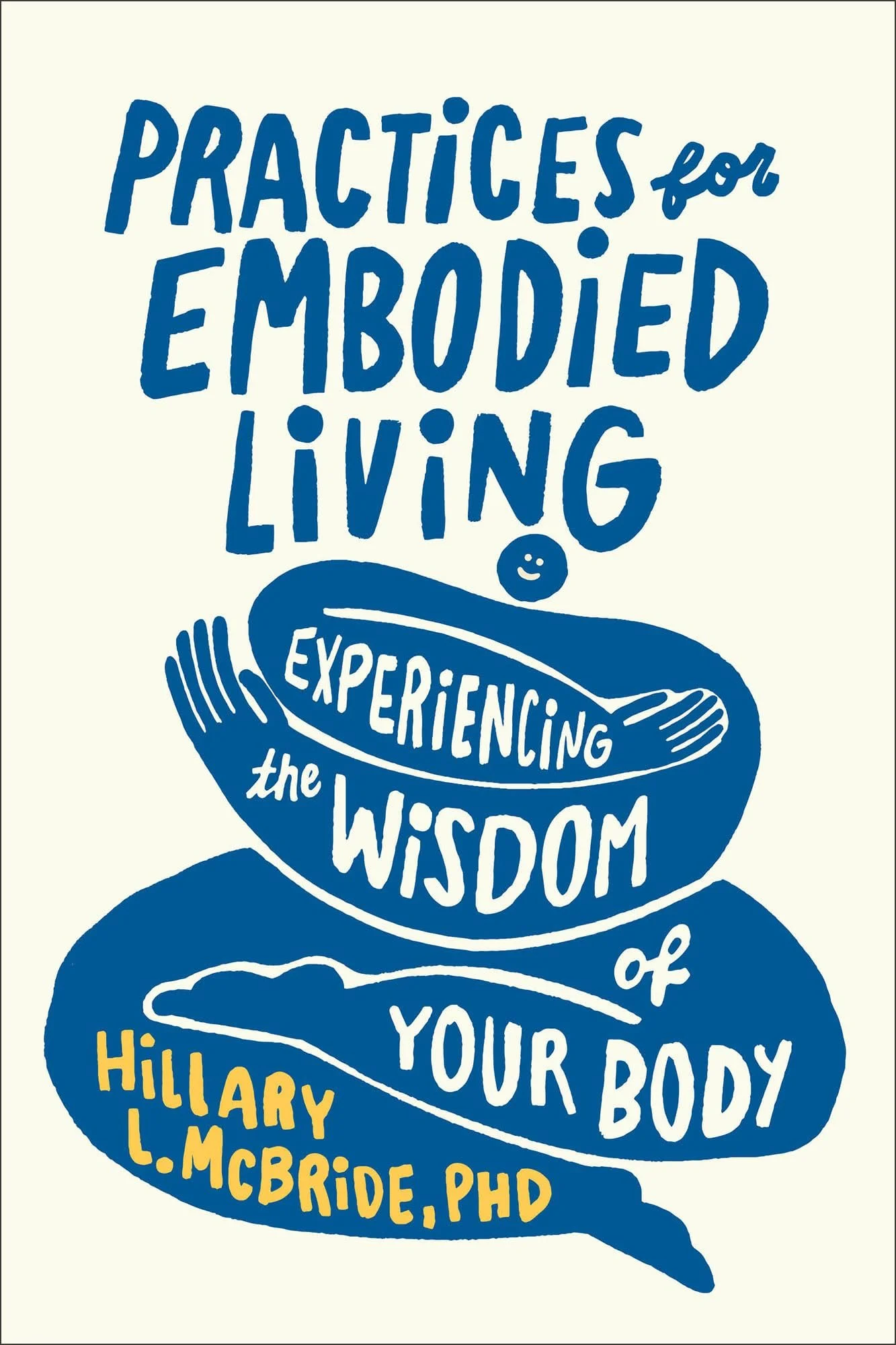 A graphic illustration of a human head in blue with text inside and around it. The text includes phrases like 'Practical for Embodied Living,' 'Experiencing the Wisdom of Your Body,' and references to Hillary L. McBride, PhD.