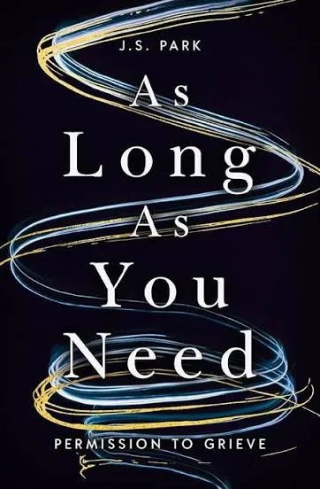 Book cover titled 'As Long As You Need' by J.S. Park, featuring swirling light trails against a dark background.