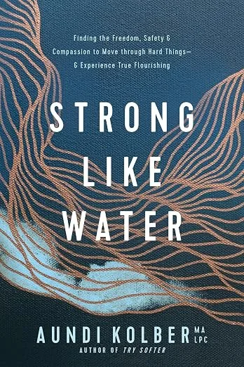 Book cover titled 'Strong Like Water' by Aundi Kolber, featuring abstract line art resembling flowing water patterns on a blue background.