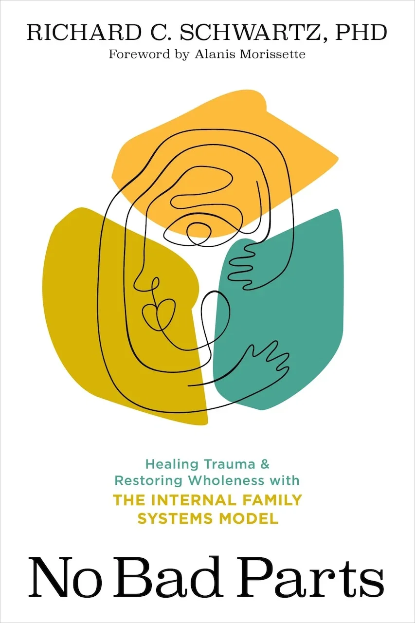 Book cover titled 'No Bad Parts' by Richard C. Schwartz. Features abstract line art of a face with colored shapes in orange, green, and mustard. Subtitle reads 'Healing Trauma & Restoring Wholeness with the Internal Family Systems Model.'