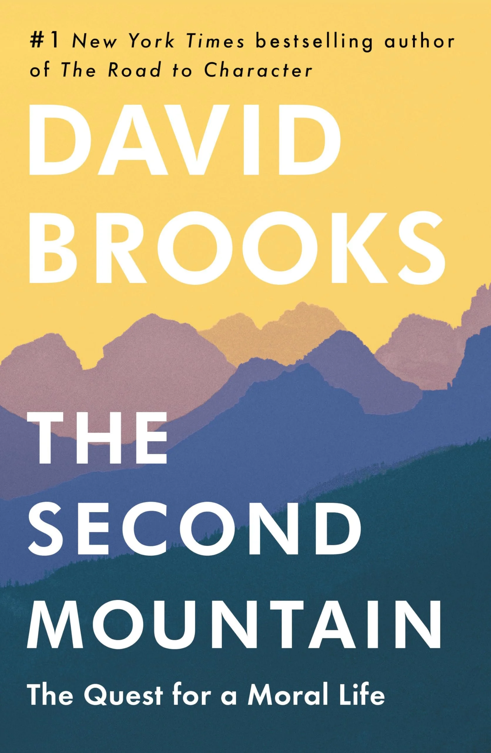 Book cover with a background of colorful mountains and sky, featuring the title 'The Second Mountain' by David Brooks and the subtitle 'The Quest for a Moral Life'.