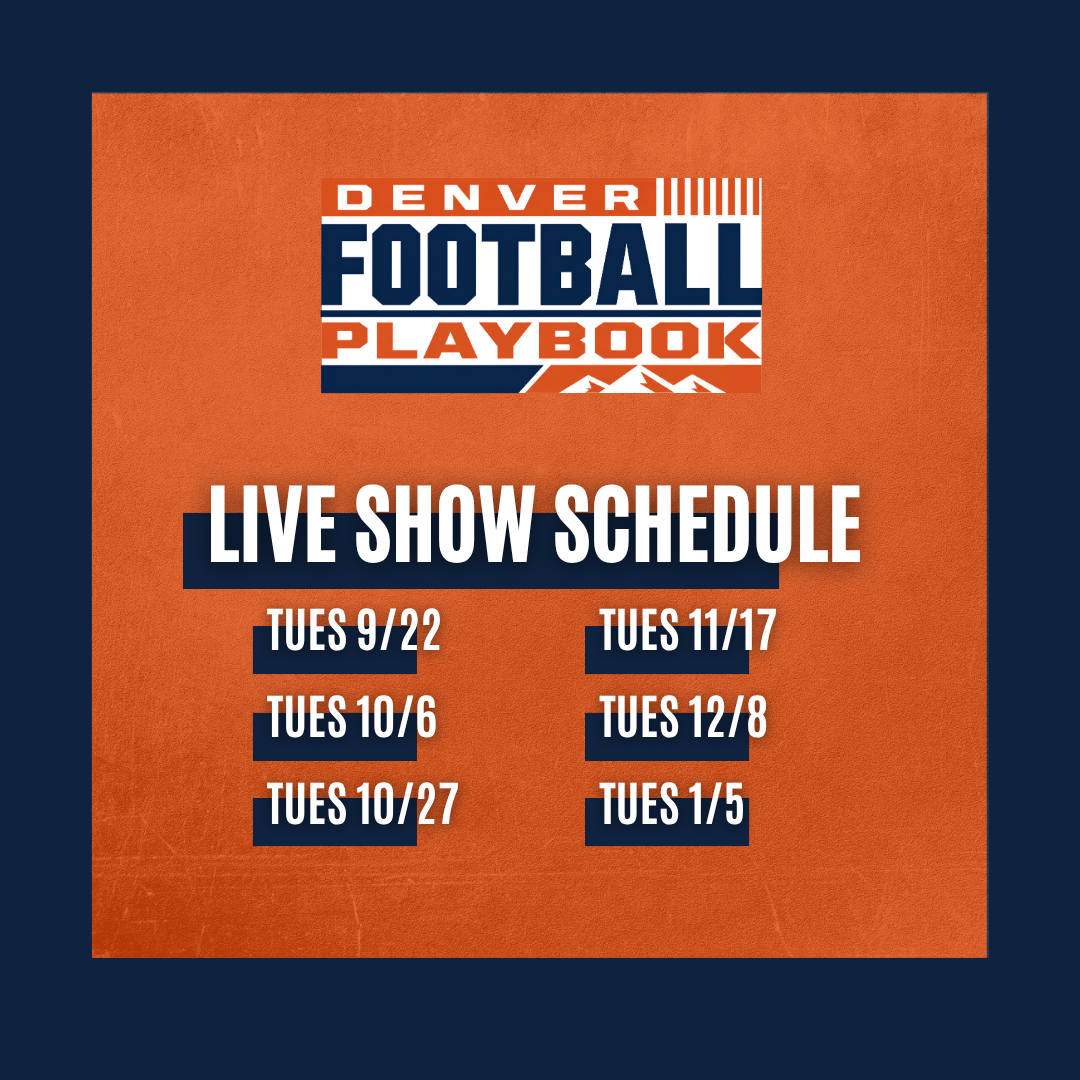 Schedule for Denver Football Playbook showing live episodes on tuesday September, 22, tuesday, October 6, tuesday October 27, tuesday, November 17, tuesday, December 8, and tuesday, January 5th