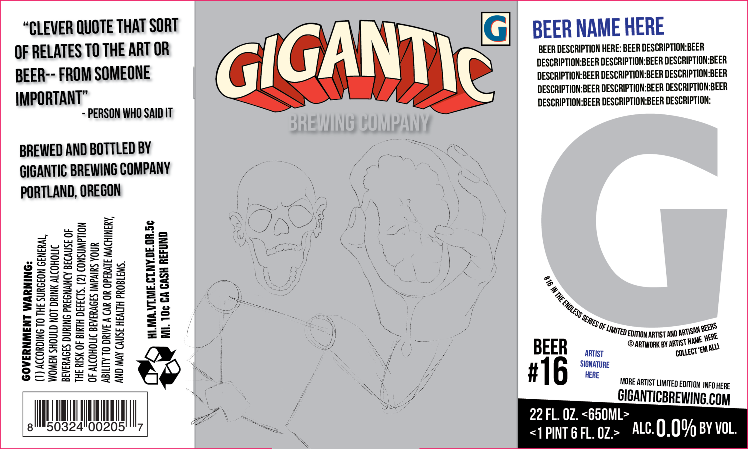 A beverage label for Gigantic Brewing Company's beer number 16. The label features a gray background with a large, colorful logo at the top with the word "GIGANTIC" in bold, 3D letters. To the left, there is a quote about a clever quote from someone important, attributed to the quote's author. Along the left side, there are warnings and legal notices, including alcohol content and volume. The right side includes space for beer name, description, artist signature, and artwork credit. The lower part contains barcode, recycling symbols, and the volume details, including 22 fluid ounces and alcohol content of 0.0%.
