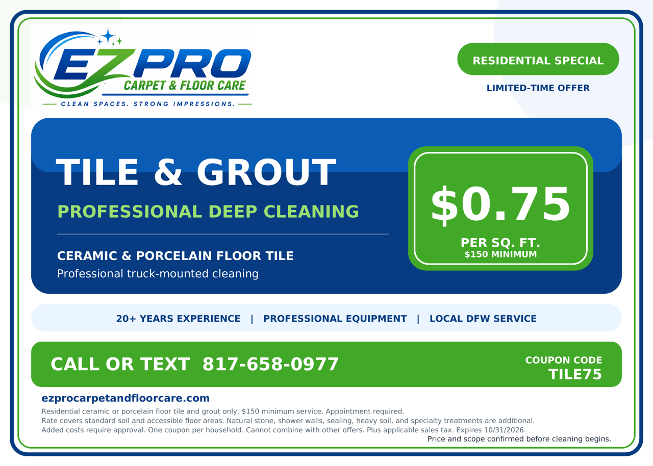 "EZ PRO tile and grout deep cleaning promotional special flyer offering services at seventy-five cents per square foot."