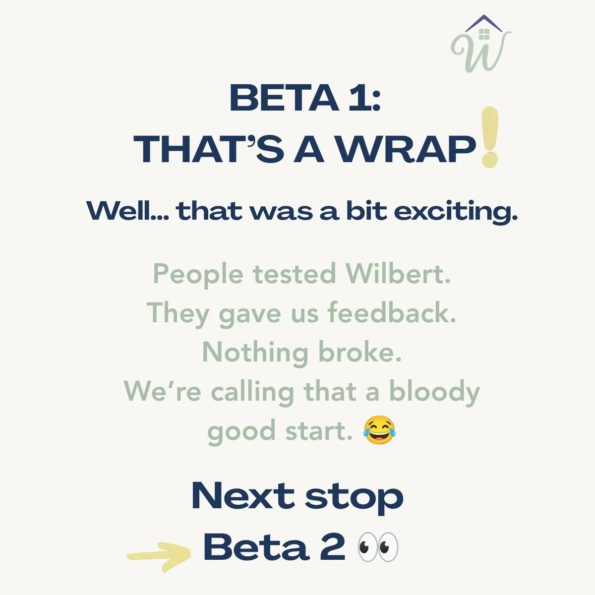Beta 1: That’s a wrap! 