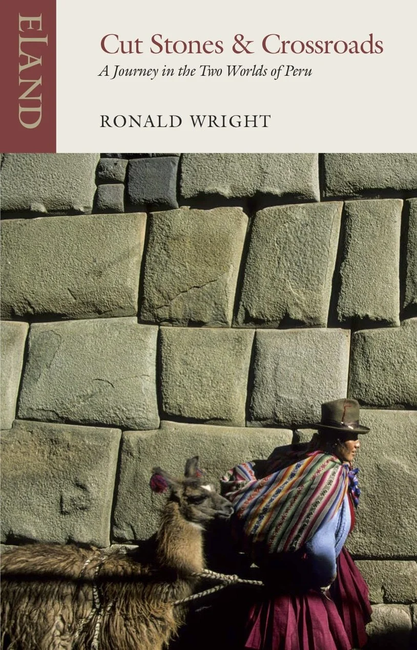 Cut Stones and Crossroads  - Ronald Wright 