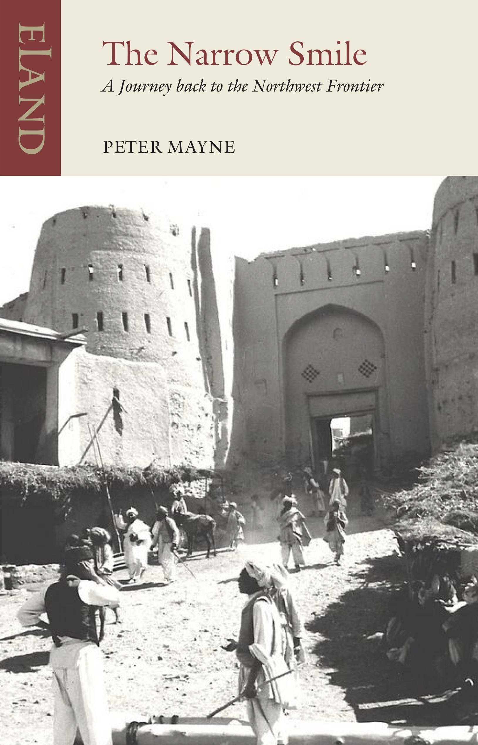 The Narrow Smile: A Journey back to the North-West Frontier - Peter Mayne