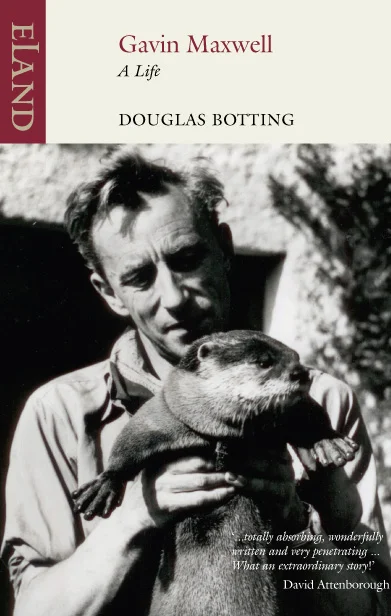 Gavin Maxwell by Douglas Botting