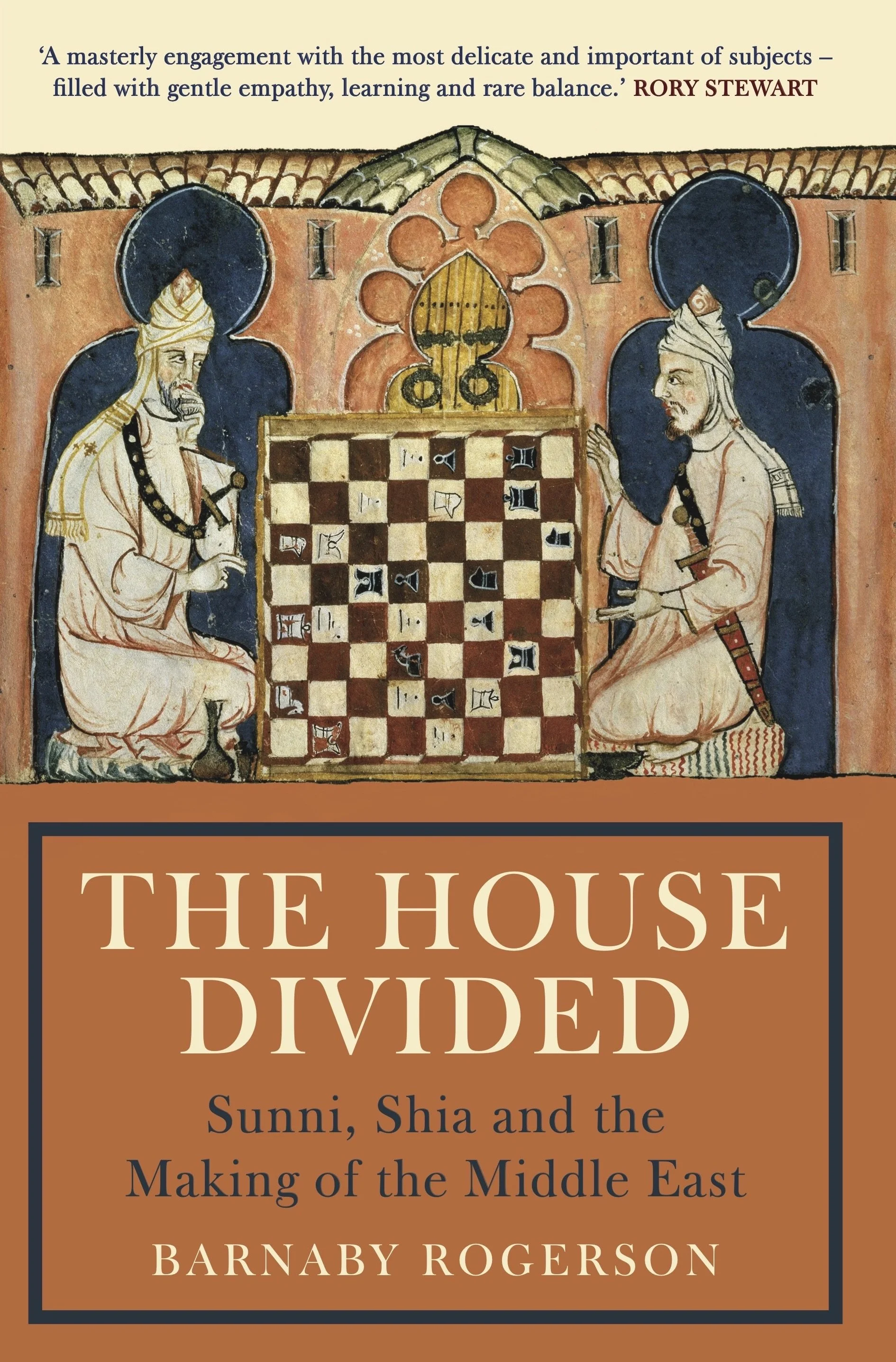 The House Divided: Sunni, Shia and the Making of the Middle East 