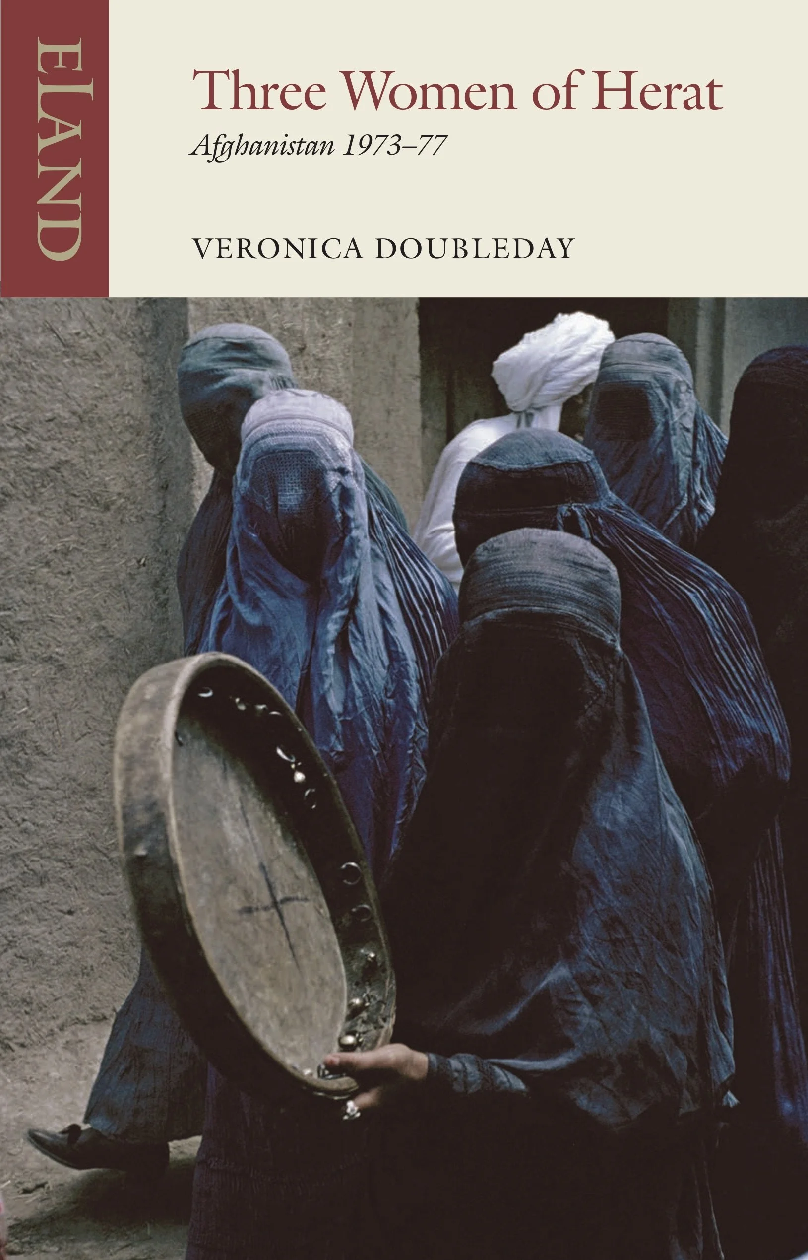 Three Women of Herat: Afghanistan 1973-77 by Veronica Doubleday