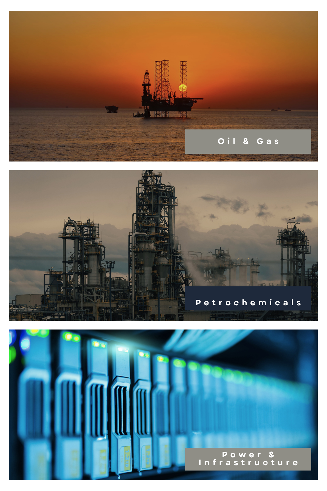 The image shows three sections related to the energy sector. The first section features an offshore oil rig at sunset with the label 'Oil & Gas.' The second section displays an industrial petrochemical plant with the label 'Petrochemicals.' The third section presents a close-up of a server rack with illuminated electronic components and the label 'Power & Infrastructure.'