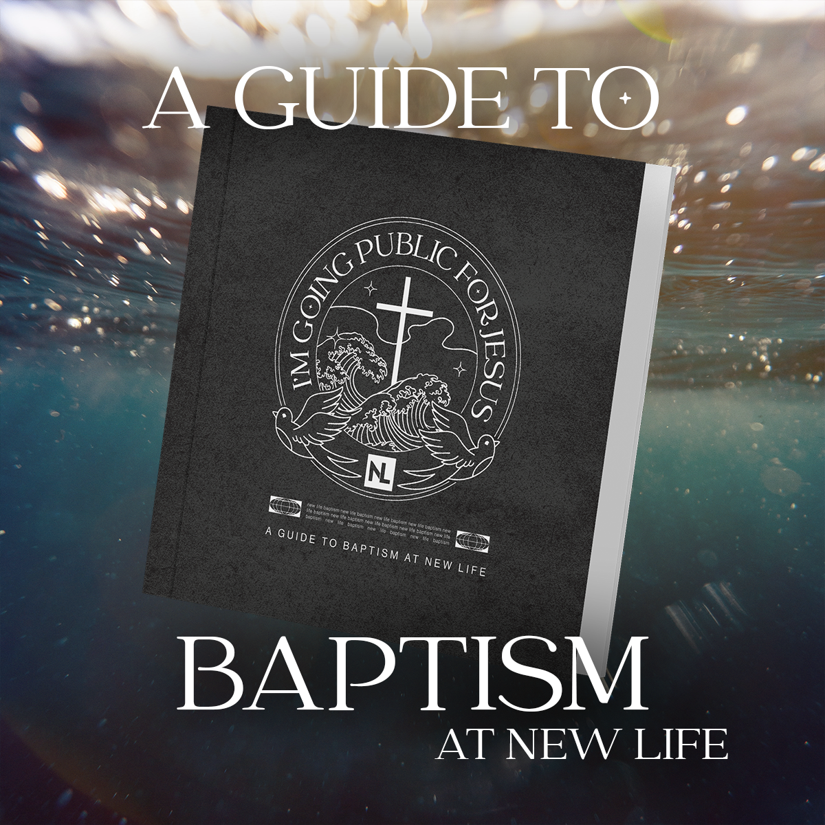 A book titled "A Guide to Baptism at New Life" with a dark cover featuring the phrase "I'm Going Public for Jesus" and a Christian symbol, floating in water with sunlight reflecting.