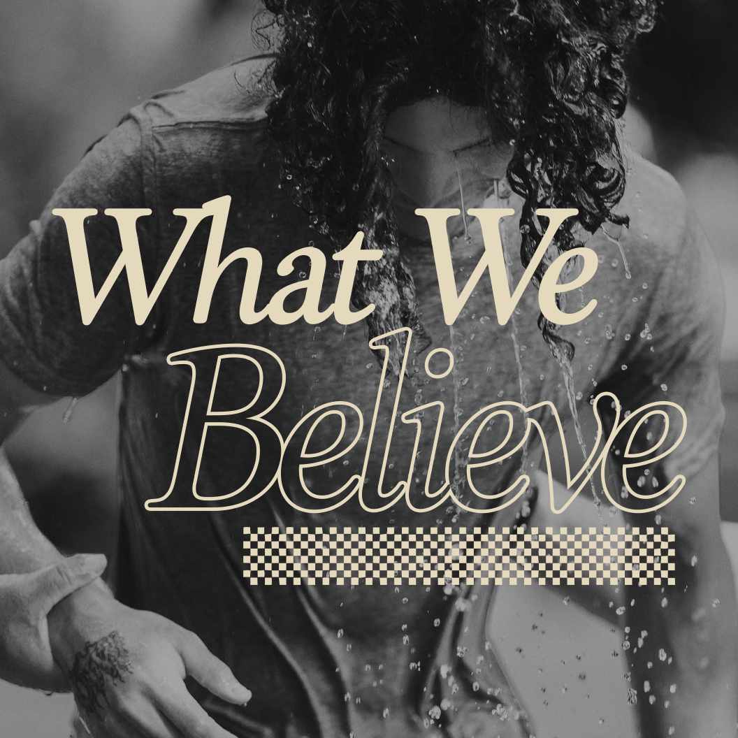 A person getting baptized at New Life Church in Wayland, and the text "What We Believe" overlaid.