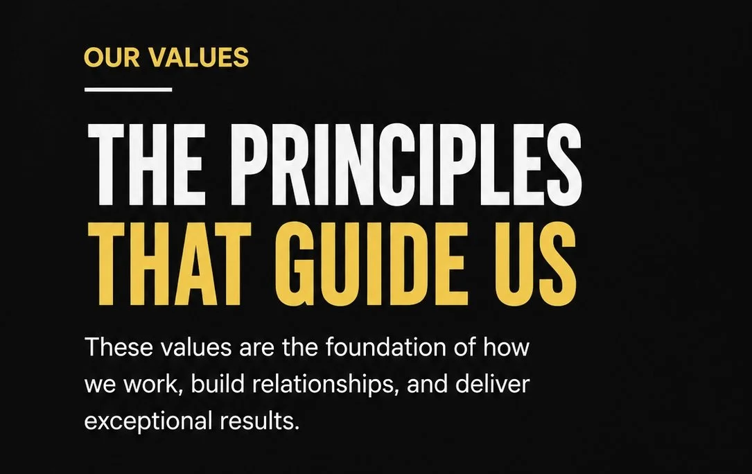 Text on black background reading: 'Our Values, The Principles That Guide Us. These values are the foundation of how we work, build relationships, and deliver exceptional results.'
