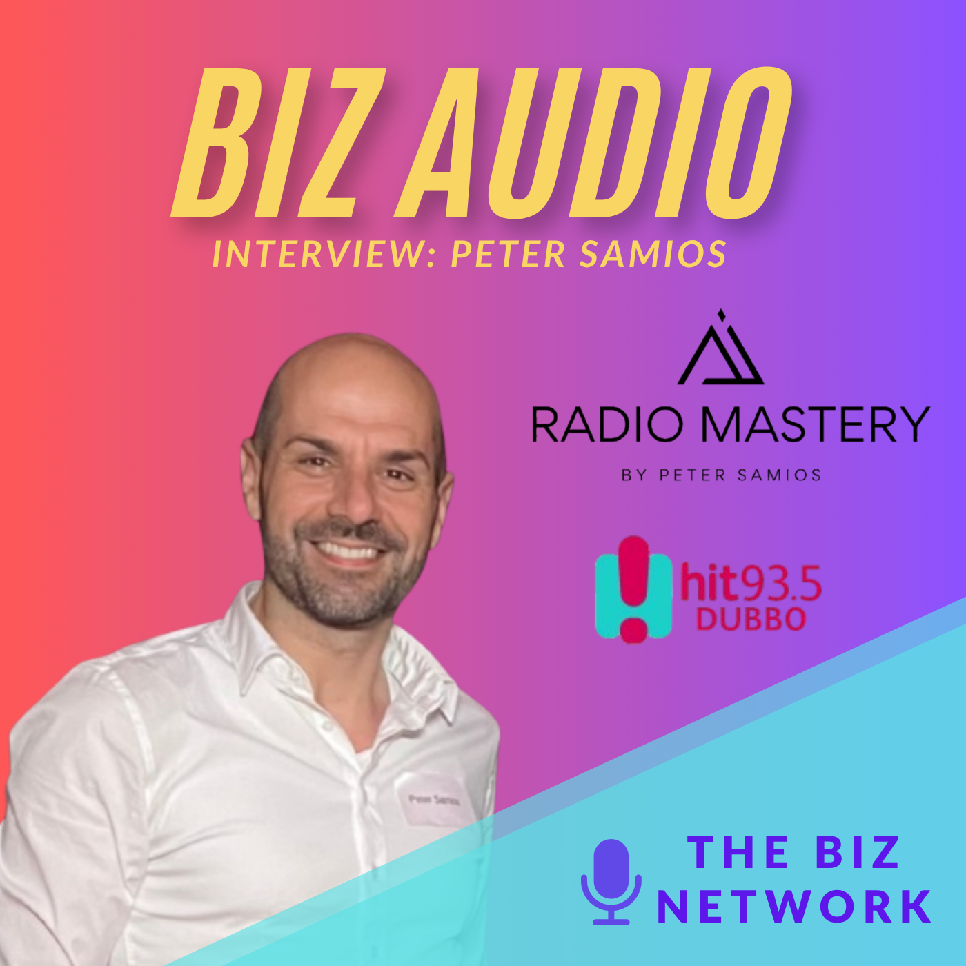 A promotional graphic for a Biz Audio interview with Peter Samios, hosted by Hit 93.5 Dubbo. Features a smiling man in a white shirt with a background that transitions from coral to purple. The graphic includes logos for Radio Mastery, Hit 93.5 Dubbo, and The Biz Network, with a podcast microphone icon.