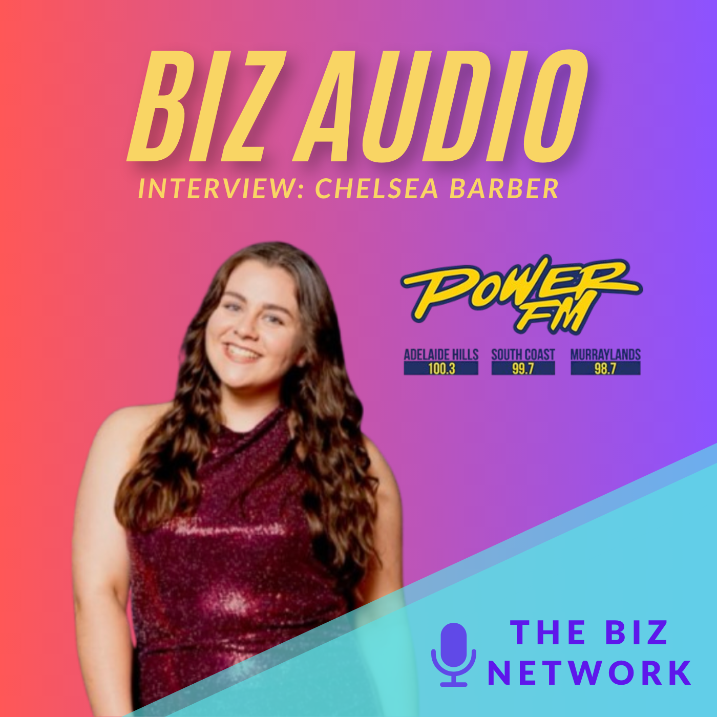 Promotional graphic for Biz Audio interview with Chelsea Barber on Power FM featuring a smiling woman with long, wavy brown hair, wearing a sleeveless maroon dress, against a colorful background with pink, purple, and blue hues, and logos of radio stations and the Biz Network.