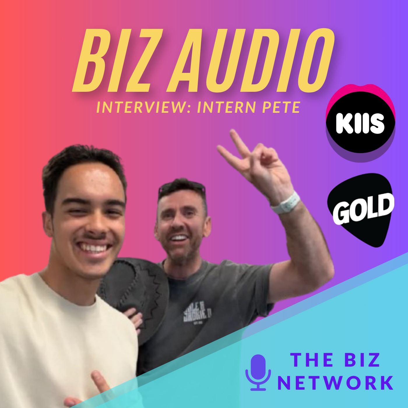 A promotional graphic for Biz Audio featuring two smiling men, one holding a microphone, on a colorful gradient background. Text includes the podcast name, "Biz Audio," and mentions an interview with Intern Pete, with icons and text indicating sponsors 'KIIS' and 'GOLD.' There's also a logo for "The Biz Network" with a microphone icon.