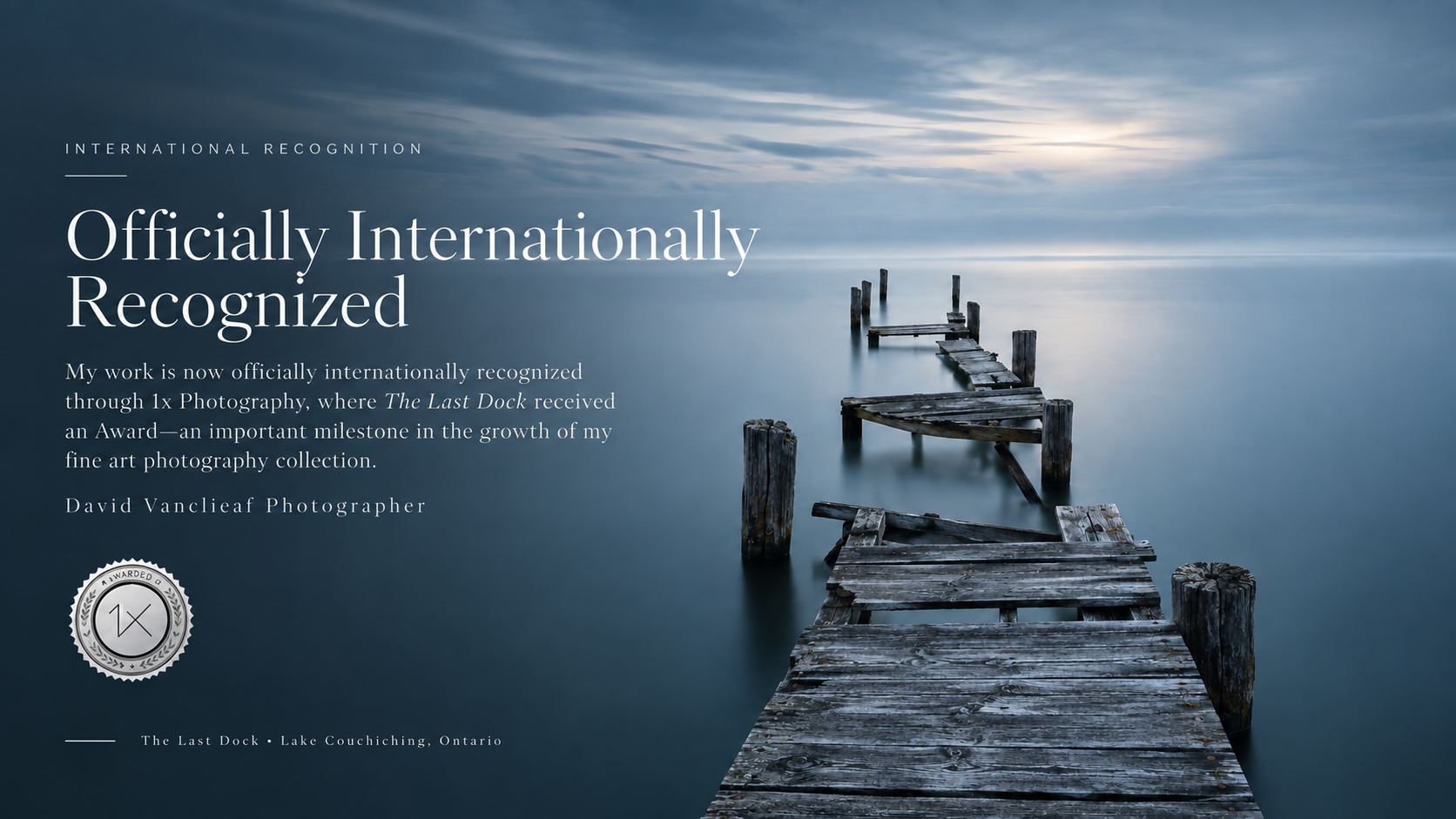 A wooden dock extending into a calm lake under a cloudy sky with the text overlay explaining the photographer's recognition and award in fine art photography, located at Lake Couchiching, Ontario.