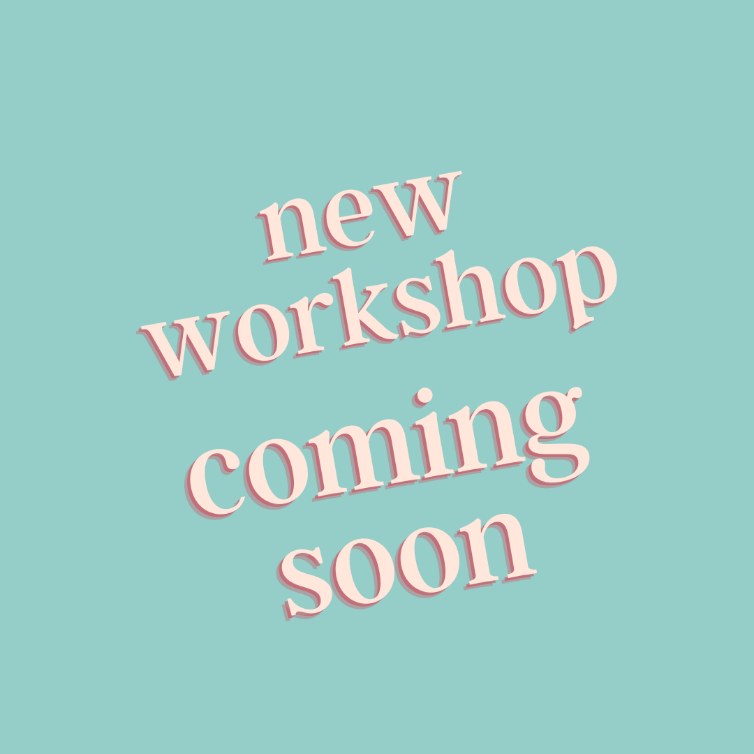 workshop coming soon!.png