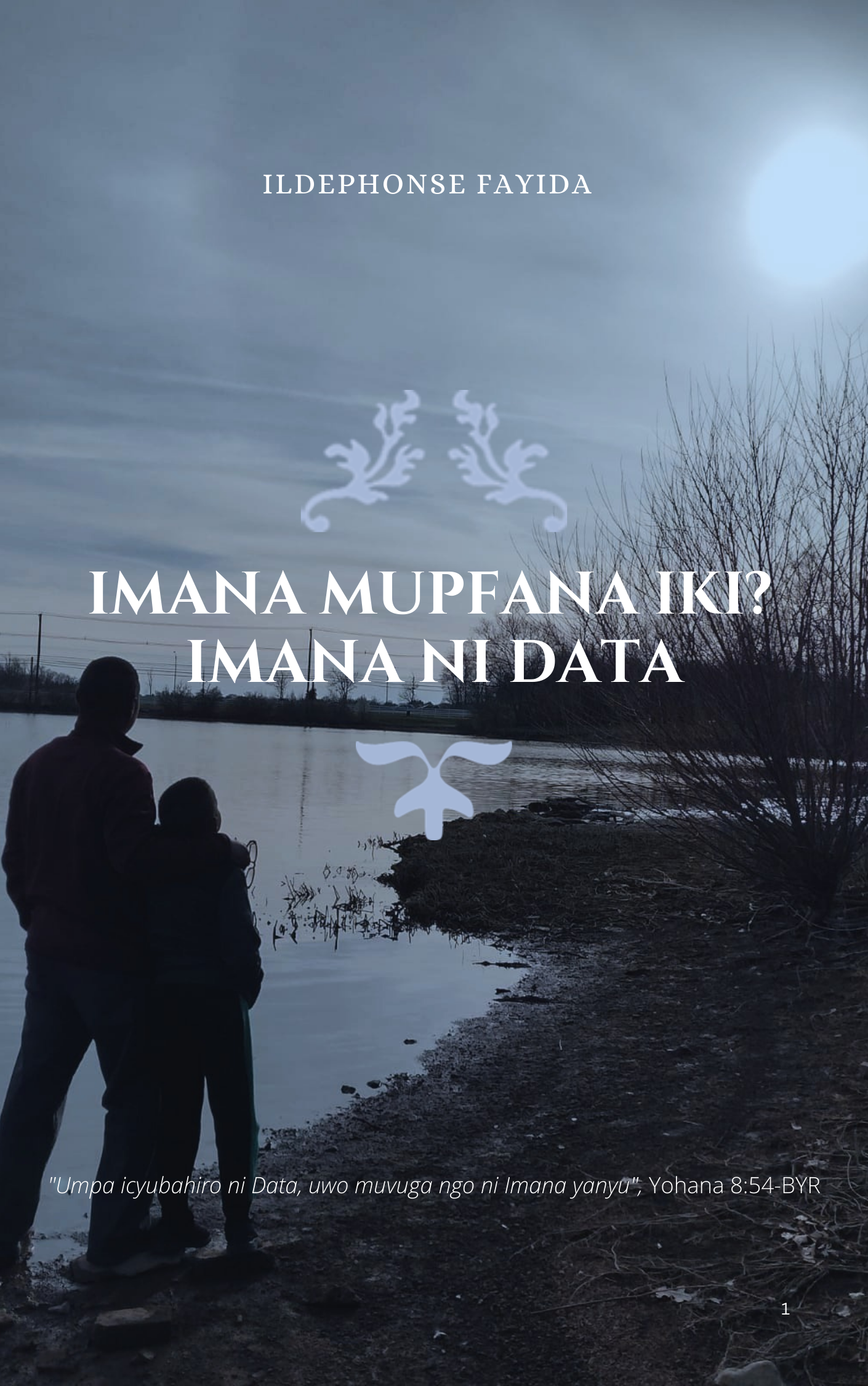 Imana Mupfana Iki? Imana Ni Data (Kinyarwanda Edition)