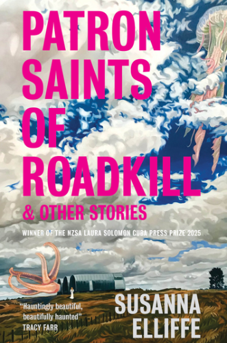 Book cover titled "Patron Saints of Roadkill & Other Stories" by Susanna Elliffe, featuring a sky with clouds, an overturned bottle, and an octopus.