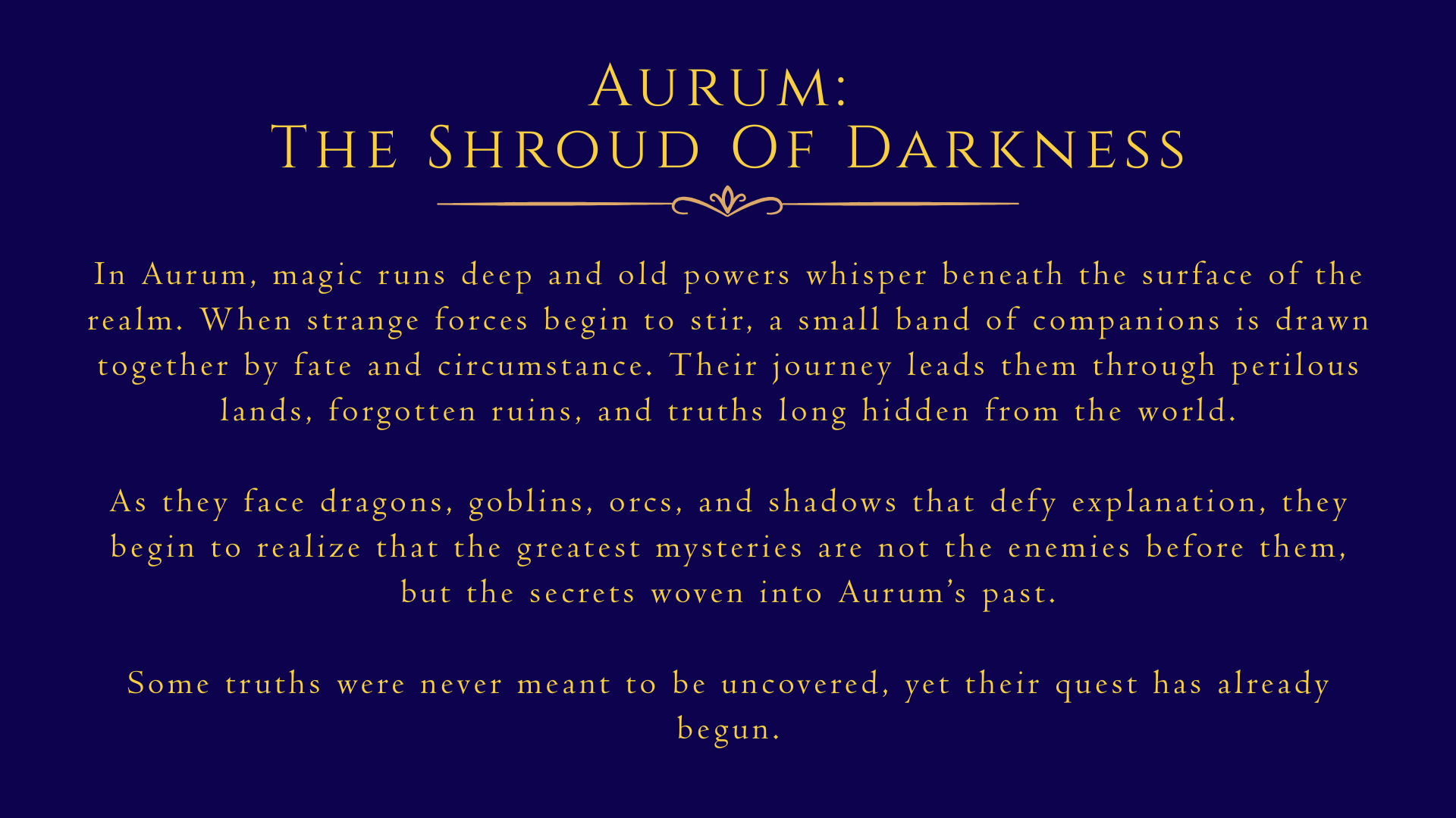 Title slide with gold text on a dark blue background. The title reads 'Aurum: The Shroud of Darkness,' followed by a paragraph describing Aurum as a realm of magic and ancient powers, and mentioning mythical creatures like dragons, goblins, and orcs.