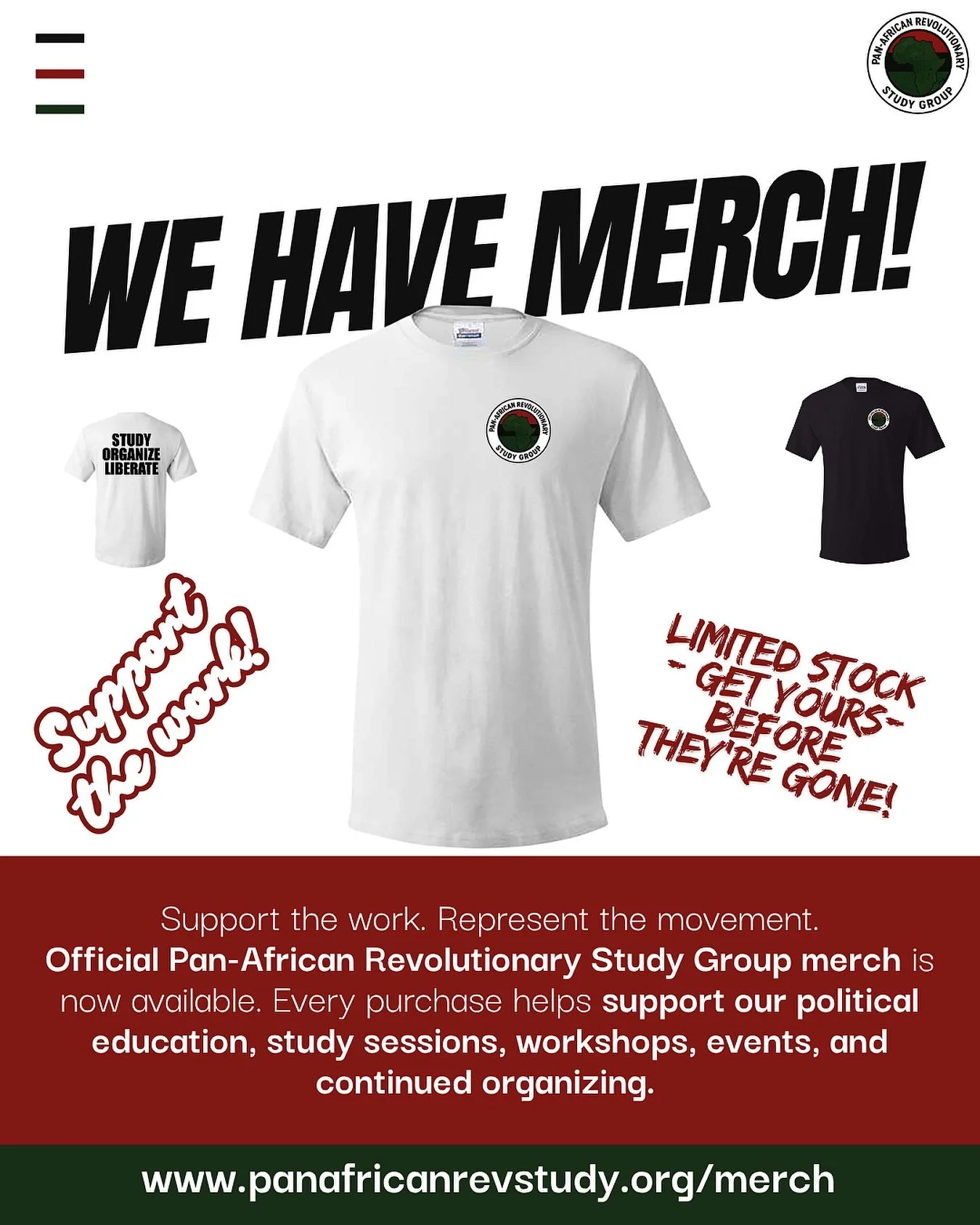 ANNOUNCEMENT: WE HAVE MERCH! 

Support the work. Represent the movement. 

Official Pan-African Revolutionary Study Group merch is now available. Every purchase helps support our political education, study sessions, workshops, events, and continued o