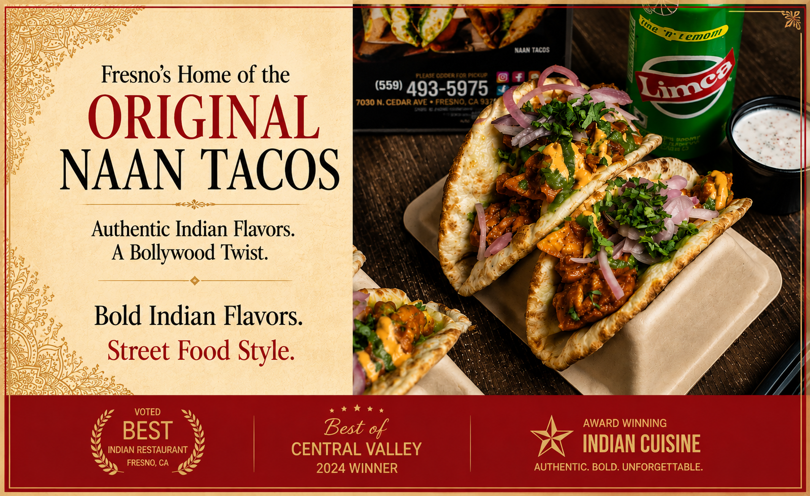 Advertisement for Fresno's original Naan Tacos, featuring images of street food-style Indian tacos topped with onions, herbs, and sauces, along with a can of Limca lemon-lime soda and dipping sauce.