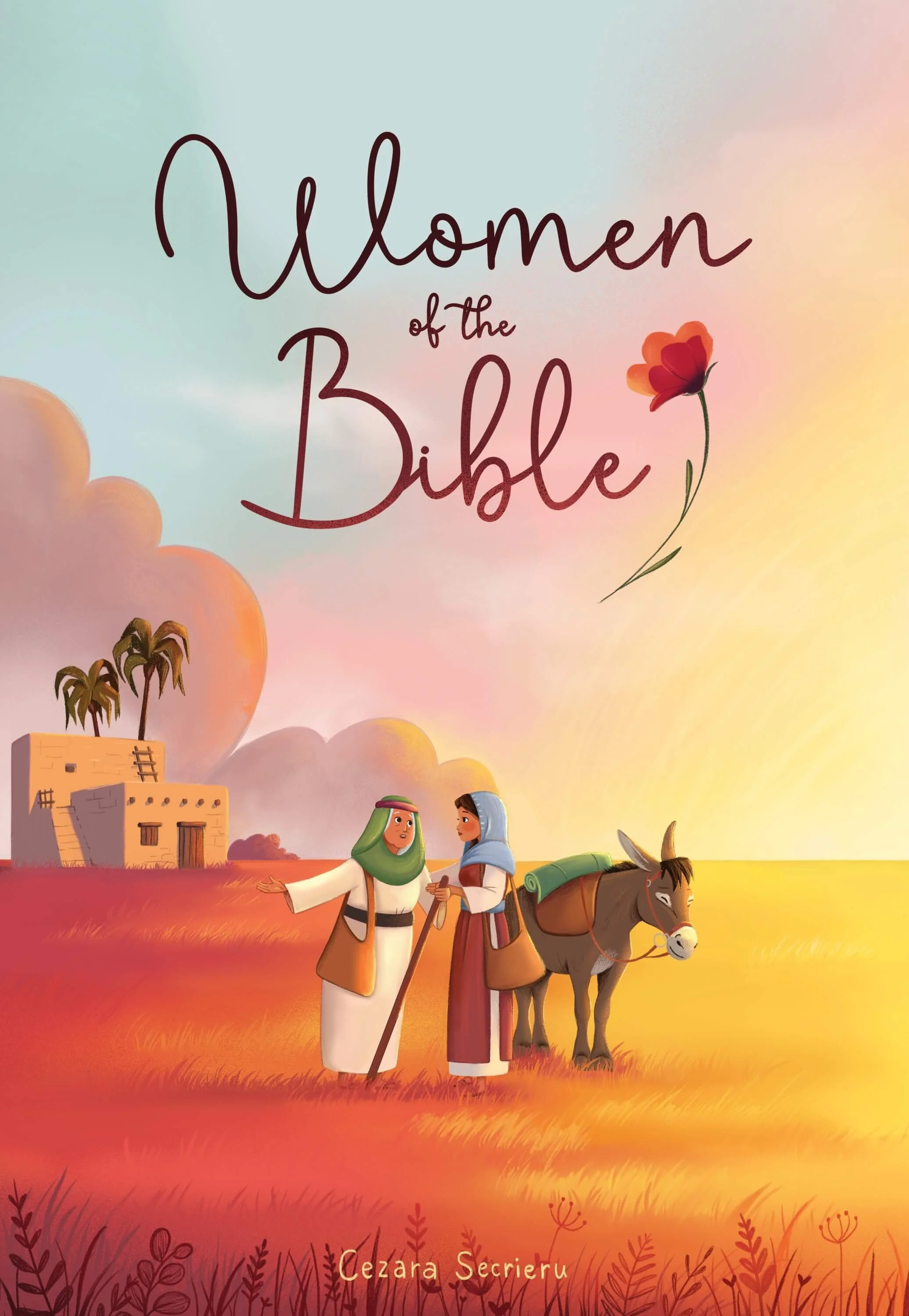 Cover of a children's book titled 'Women of the Bible' with illustration of two women in biblical attire, one with green hair and another with brown hair, standing next to a donkey in a rural setting during sunset, with a background of a small villag
