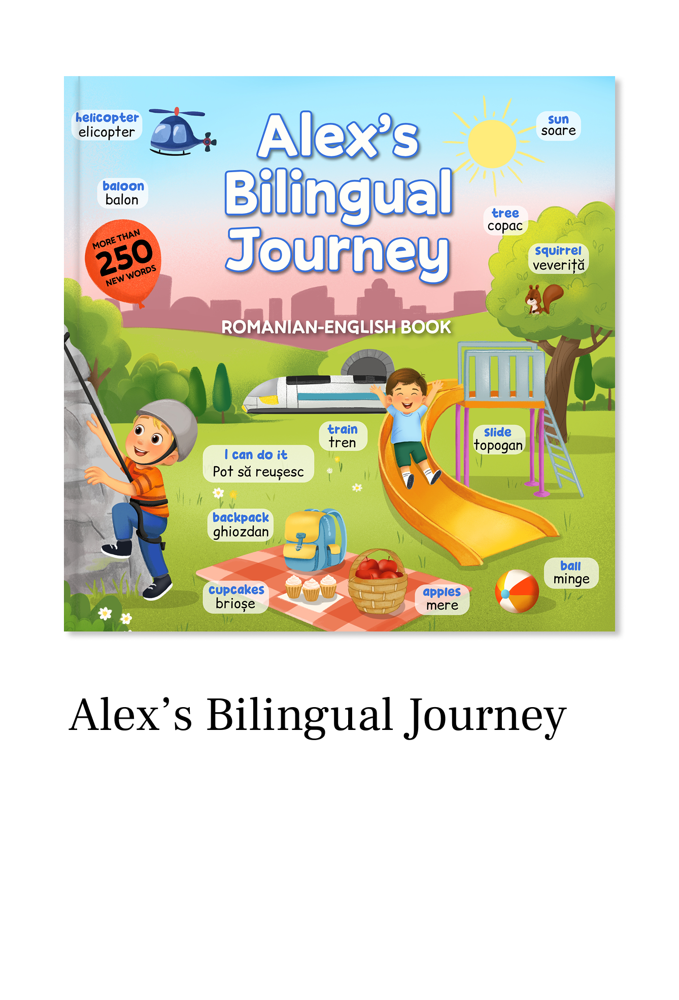 Book Cover of " Alex's Bilingual Journey- English-Romanian" written by Irina Cojocaru