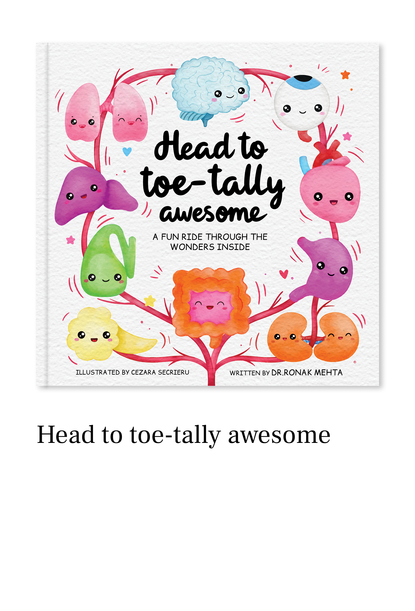 Colorful illustrated book cover titled 'Head to toe-tally awesome' with animated cartoon lungs, brain, eye, heart, stomach, and other organs, all with smiling faces and surrounded by small stars and hearts.