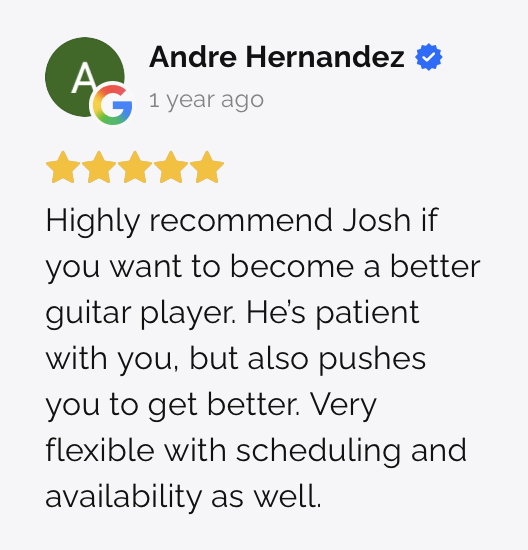 Google review by Andre Hernandez with five stars, recommending Josh for helping improve guitar skills with positive feedback on patience, flexibility, and schedule availability.