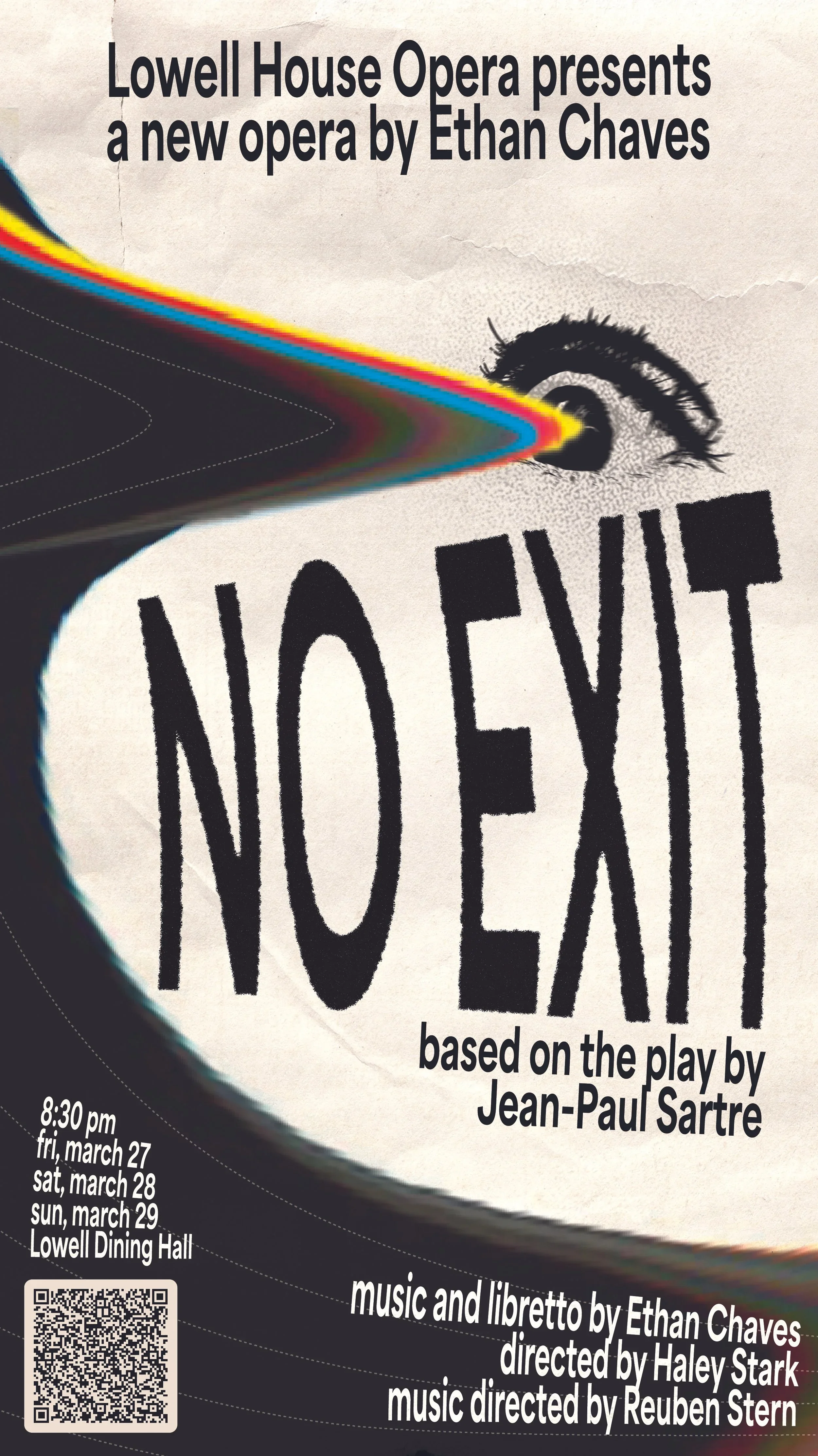 Poster for a theatrical production of 'No Exit' based on the play by Jean-Paul Sartre, presented by Lowell House Opera, with performance dates March 27, 28, and 29 at 8:30 pm in Lowell Dining Hall. Includes information about music and libretto by Ethan Chaves.