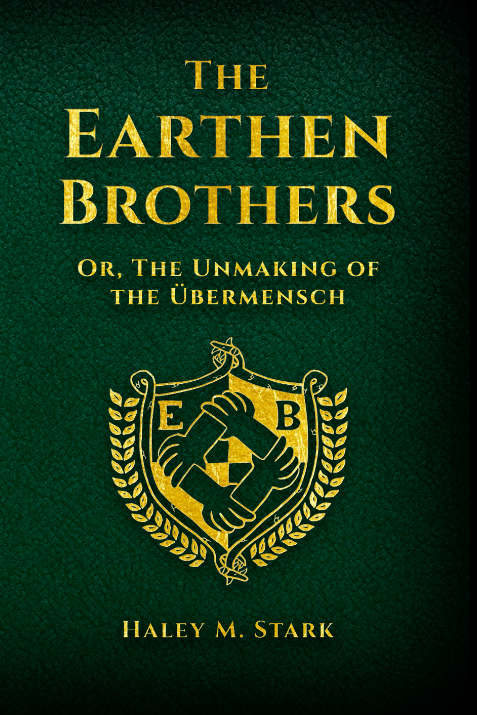 The Earthen Brothers; or, The Unmaking of the Übermensch