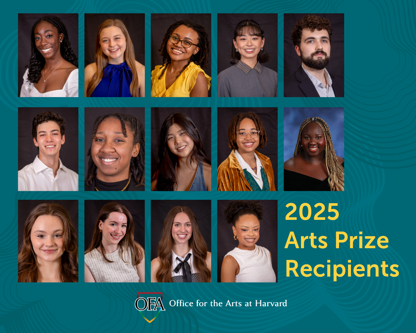 Collage of sixteen diverse young adults smiling, with text that reads '2025 Arts Prize Recipients' and the logo for the Office for the Arts at Harvard.
