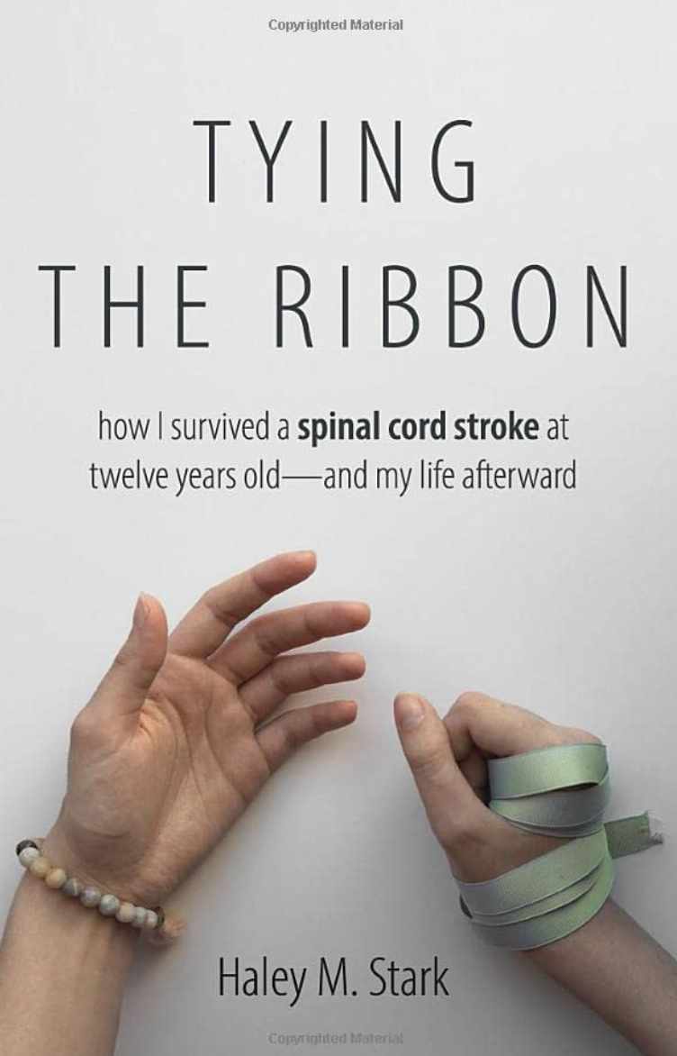 Tying the Ribbon: How I survived a spinal cord stroke—and my life afterward