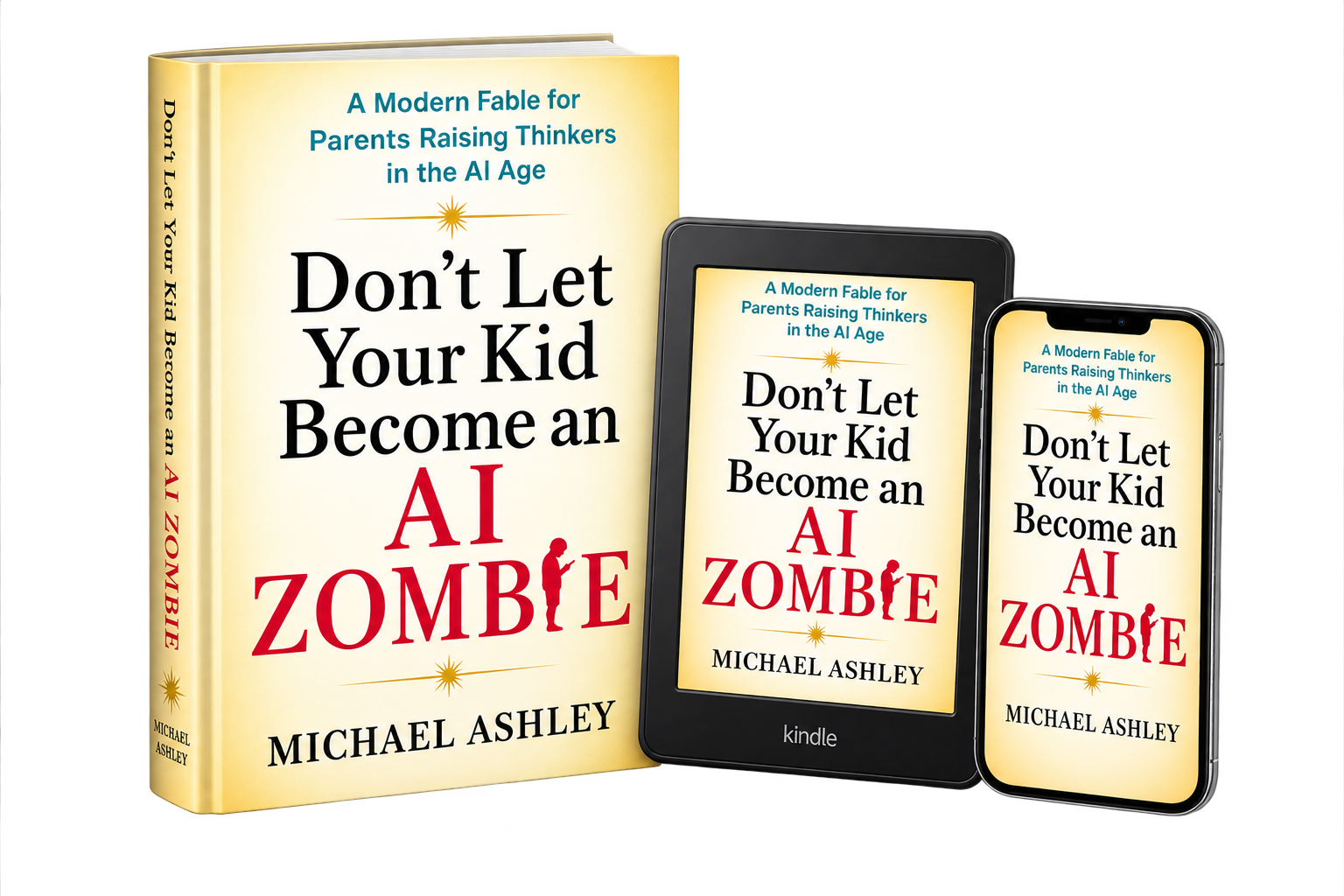Book titled 'Don't Let Your Kid Become an AI Zombie' by Michael Ashley, displayed alongside a Kindle device and a smartphone, all showing the book cover.