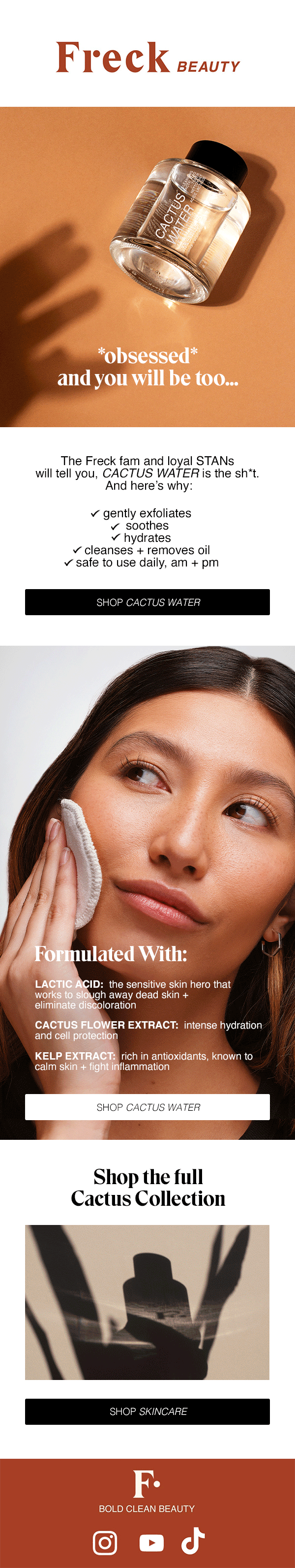 Email for Freck Beauty's Cactus Water skincare product, featuring a jar of the product and a woman applying skincare with a cotton pad, highlighting ingredients like lactic acid, cactus flower extract, and kelp extract.
