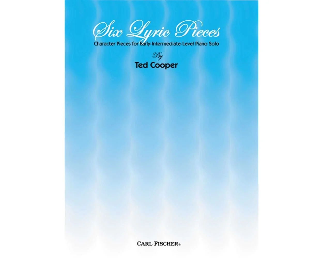 Book cover for Six Lyric Pieces, by Ted Cooper.