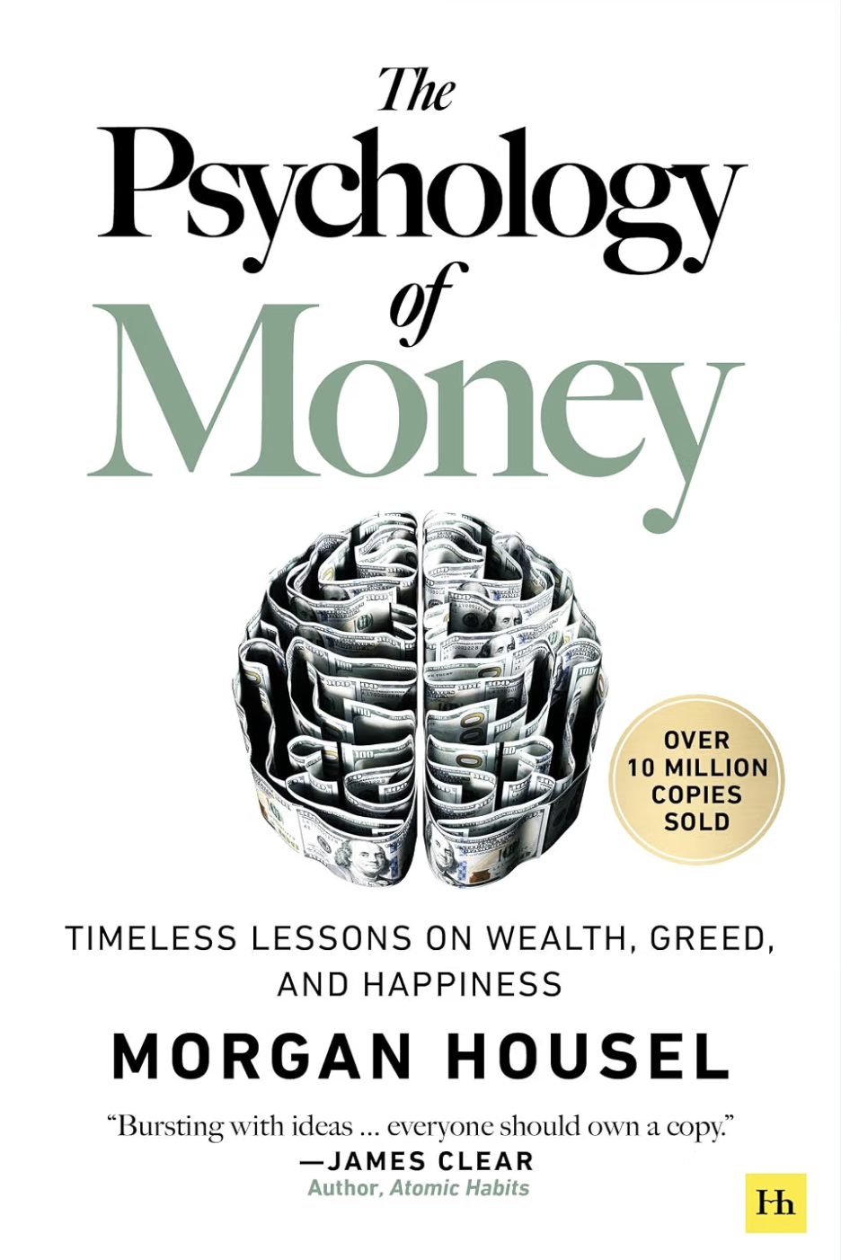 Book cover titled "The Psychology of Money" by Morgan Housel, featuring a brain made of rolled $100 bills, with a subtitle "Timeless lessons on wealth, greed, and happiness" and a quote from James Clear.