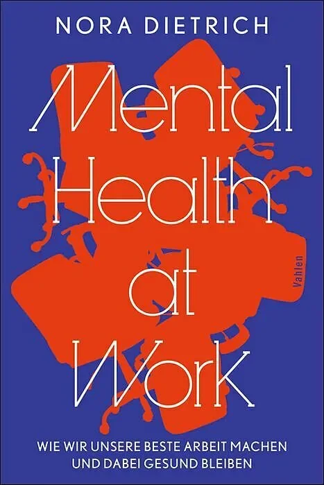 Buchcover des Titels 'Mental Health at Work' von Nora Dietrich, blaue Hintergrund, rote symmetrische Figur, weiße Schrift