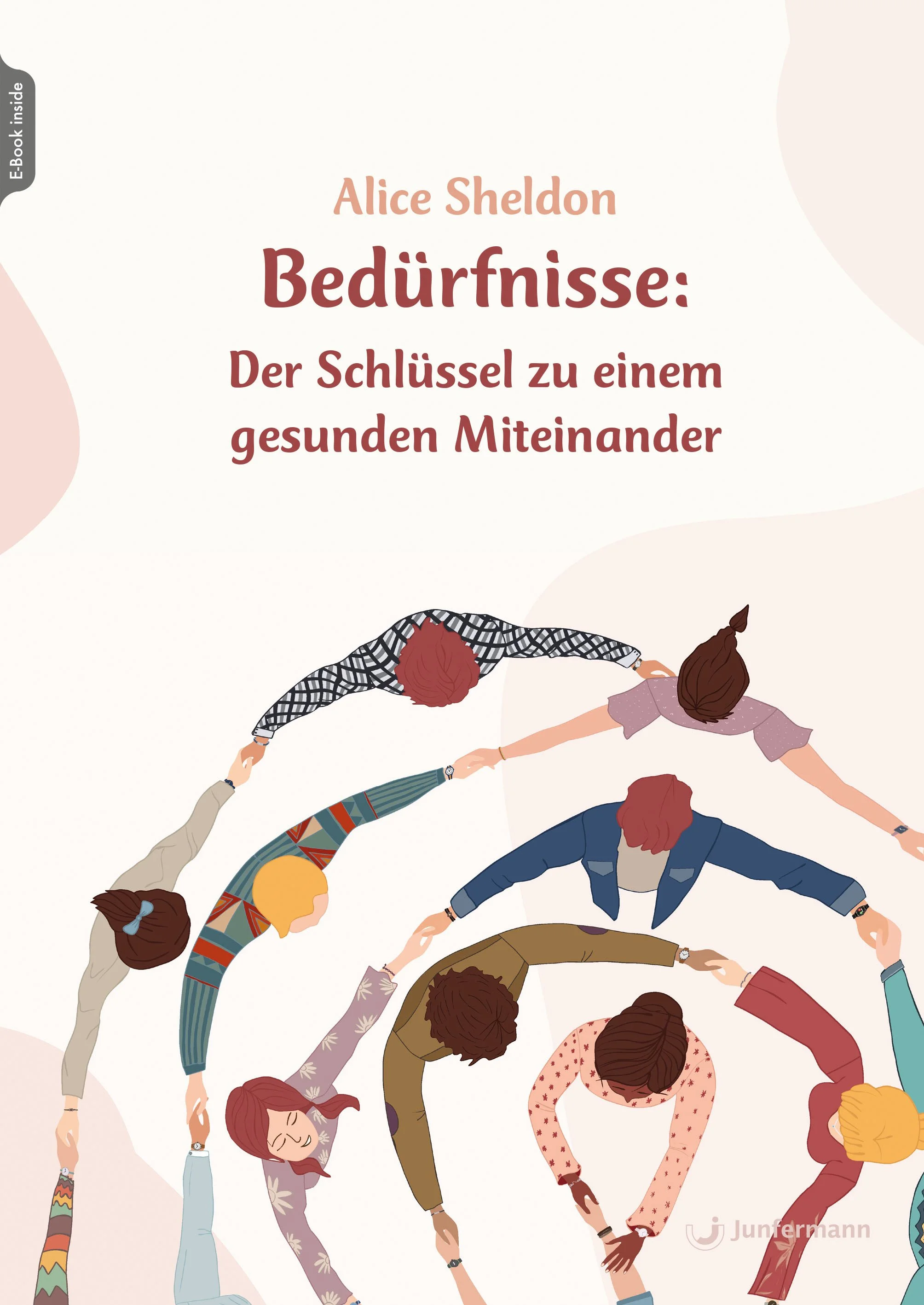 Illustration einer Gruppe junger Menschen, die sich gegenseitig die Hände reichen und gemeinsam im Kreis tanzen oder sich aneinander festhalten, auf hellem Hintergrund mit Text über Bedürfnisse.