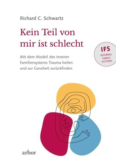 Buchcover mit Titel 'Kein Teil von mir ist schlecht' von Richard C. Schwartz, zeigt abstrakte Zeichnung mit roten, gelben und blauen Formen.