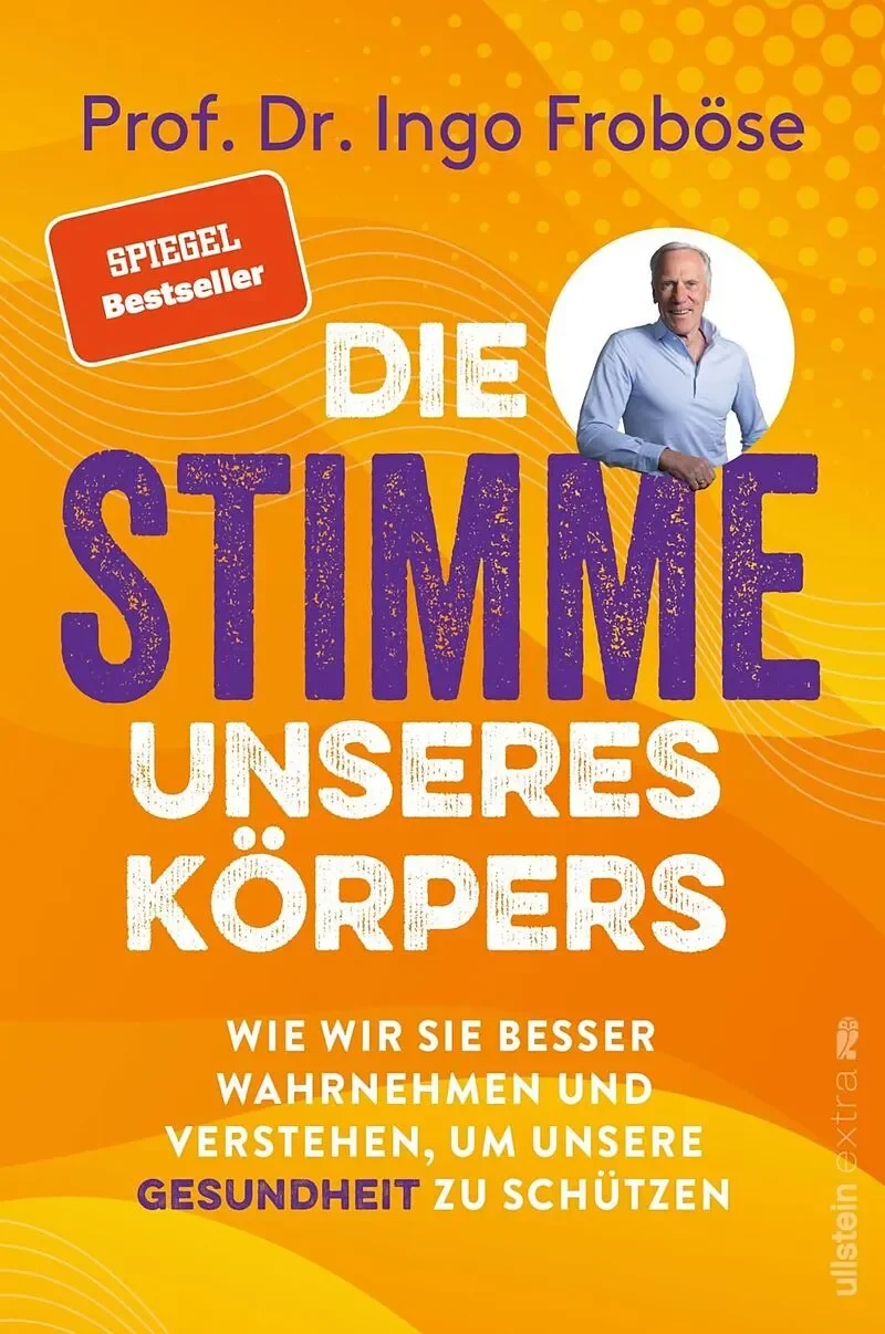 Buchcover des Titels "Die Stimme unseres Körpers" von Prof. Dr. Ingo Froböse, mit einem Foto des Autors und einem orange-gelben Design.